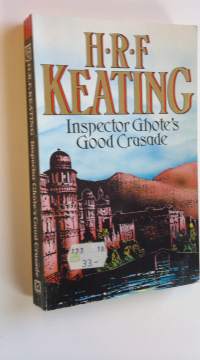 Inspector Ghote&#039;s good crusade