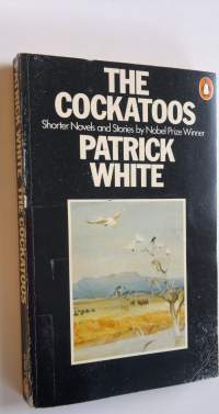 The Cockatoos: Shorter Novels and Stories