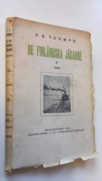De finländska jägarne II, Hem