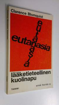 Eutanasia - lääketieteellinen kuolinapu