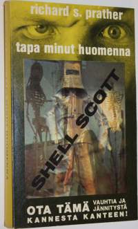 Tapa minut huomenna