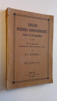 English Business Correspondence taught by an Englishman - Wie im Englischen kaufmännische Briefe geschrieben werden
