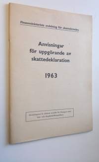 Anvisningar för skattskyldiga vid uppgörande av skattedeklaration 1963