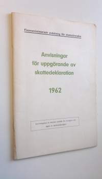 Anvisningar för skattskyldiga vid uppgörande av skattedeklaration 1962