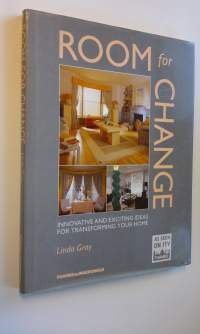 Room for change - Innovative and exciting ideas for transforming your home