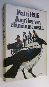 Juurikorven elämänmenosta