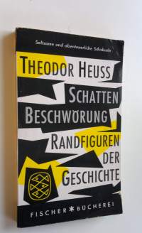 Schattenbeschwörung : Randfiguren der Geschichte