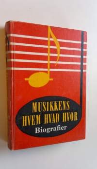 Musikkens hvem hvad hvor : Biografier A-L