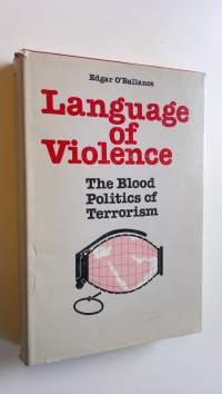Language of Violence : The blood politics of terrorism