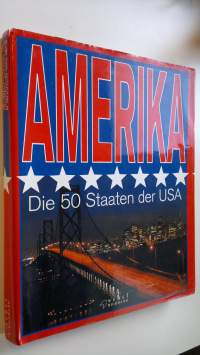 Amerika : Die 50 Staaten der USA