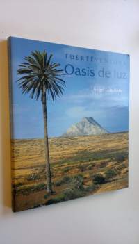 Fuerteventura : Oasis de luz