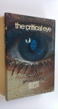 The critical eye : A new approach to art appreciation