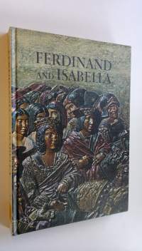 Ferdinand and Isabella : A Cassell Caravel Book