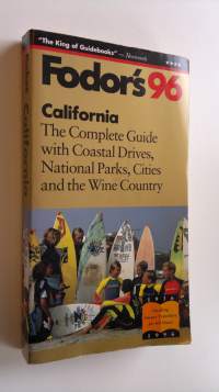 Fodor&#039;s96 California : The complete guide with coastal drivers, national parks, cities and thw wine country