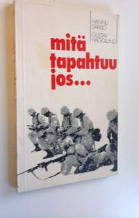 Mitä tapahtuu jos : Fennoskandian sotilaspoliittinen asema