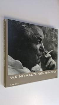 Wäinö Aaltonen 1894-1966 : veistoksia, tunnustuksia, mielipiteitä