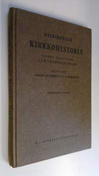 Keskikoulun kirkkohistoria : siihen liittyvine lukukappaleineen