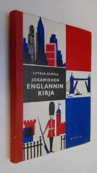 Jokamiehen englanninkirja : Iso-Britannia-Yhdysvallat : itseopiskelijoille, kauppa-, teollisuus-, merikouluille ym : ammattiopistoille, työväenopistoille, valistu...