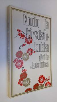 Koulu ja kirsikankukka (signeerattu)