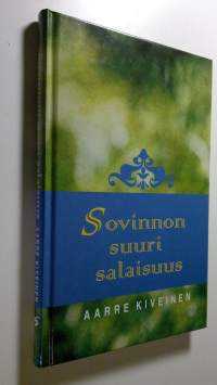 Sovinnon suuri salaisuus : hartauksia Siionin kanteleen laulujen pohjalta