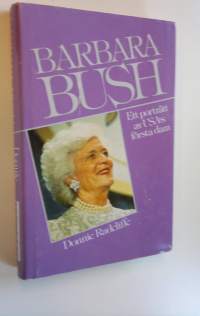Barbara Bush : Ett porträtt av USA:s första dam