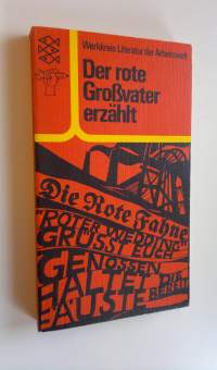 Der rote Grossvater erzählt : Werlkkreis Literatur der Arbeitswelt