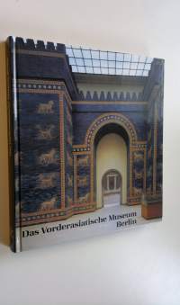 Das Vorderasiatische Museum Berlin