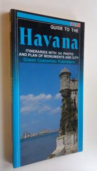 Guide to Havana  .itineraries with 34 photo and plan of monument and city