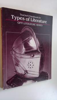 Teacher&#039;s Handbook for types of literature : Ginn Literature Series