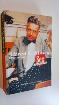 Alfred C. Kinsey : Sex the measure of all things - a biography