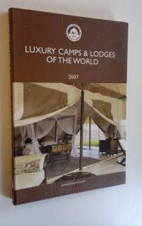 Luxury camps &amp; lodges of the world 2007