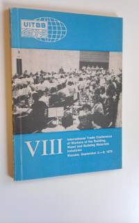 VIII : International Trade Conference of Workers of the Building, Wood and Building Materials Industries : Warsaw, September 3.-8, 1979