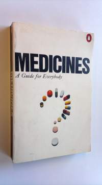 Medicines : a guide for everybody