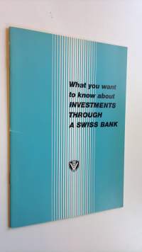 What you want to know about investments through a swiss bank