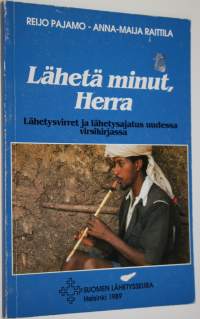 Lähetä minut, Herra : lähetysvirret ja lähetysajatus uudessa virsikirjassa