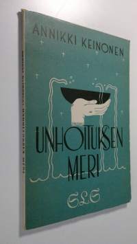 Unhoituksen meri : kertovia runoja