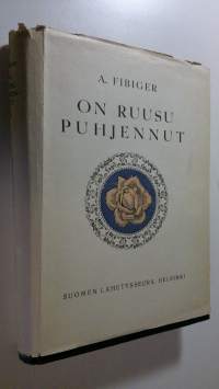 On ruusu puhjennut : joulukirja