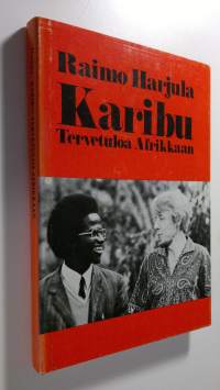 Karibu! : tervetuloa Afrikkaan