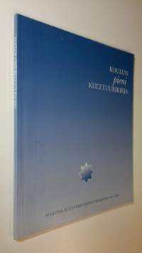 Koulun pieni kulttuurikirja : koulun ja kulttuurin yhteistyöohjelma 1998 - 2001