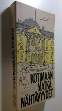 Kotimaan matkanähtävyydet ja Suomen matkailun pääkohteet kuntien mukaan : 1420 käyntikohdetta ja nähtävyysmuistio