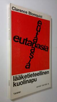 Eutanasia - lääketieteellinen kuolinapu