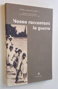 Nonno raccontami la guerra