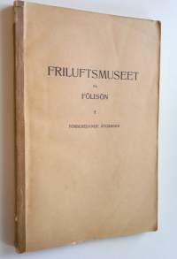 Friluftsmuseet på Fölisön 1-5