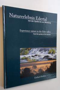 Naturerlebnis Edertal von der Quelle bis zur Mundung . Experience nature in the Eder valley from the spring to the estuary