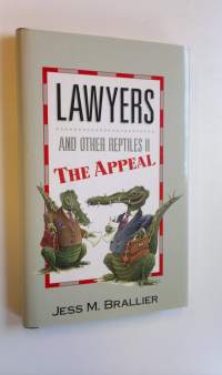 Lawyers and other reptiles II : the appeal