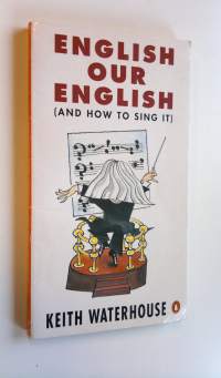 English our English : (and how to sing it)