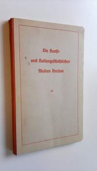 Fuhrer durch die Kunst- und Kulturgeschichtlichen Museen Berlins