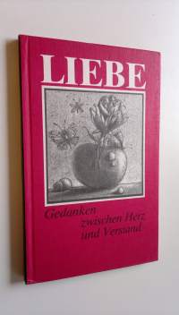 Liebe - Gedanken zwischen Herz und Verstand (ERINOMAINEN)