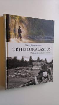 Urheilukalastus : kalojen ja vieheiden viemää (UUSI)