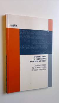 Evropski trendi v izobrazevanju razrednih uciteljev : European trends in primary school teacher education